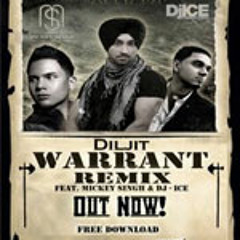 Warrant - Diljit Dosanjh Ft. Mickey Singh & DJ Ice