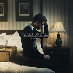 Wake Up Call - Alex Goot