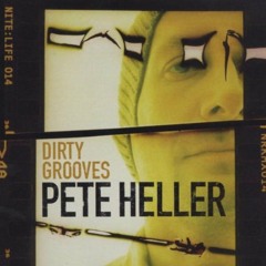 097 - Nite:Life 014 - Pete Heller - 'Dirty Grooves' (2003)