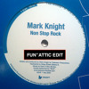MARK KNIGHT - NON STOP ROCK (FUNATTIC House Music Crew Unofficial Remix) FREE DOWNLOAD