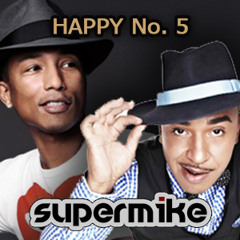 Happy No.5 (SuperMike Mashup)