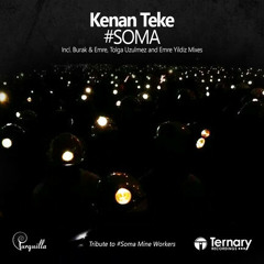 Kenan Teke - #Soma (Tolga Uzulmez Remix )