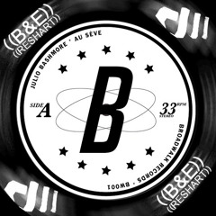 Julio Bashmore - Au Seve (Stanton Warriors Re Bash) ((B&E)) ReShart))