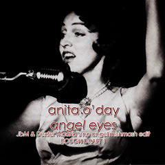 Anita O'Day - Angel Eyes (No Angel Mishmash3)