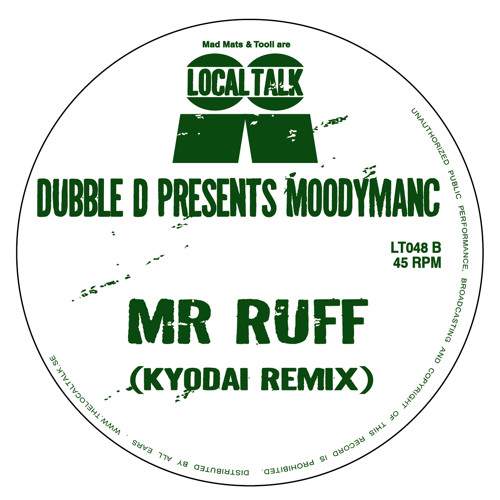 Dubble D Presents Moodymanc - Mr Ruff (Kyodai Remix) (12'' - LT048, Side B1)