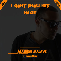 I Don't Know Her Name Ft. GRZLXMODE (Prod. by KQuick)