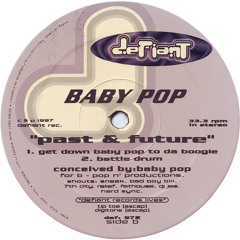Baby Pop - Get Down Baby Pop To Da Boogie