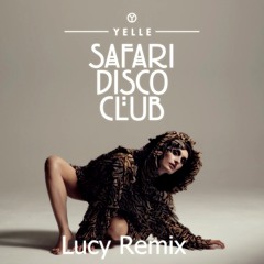 Yelle - Safari Disco Club (Lucy remix)
