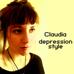 Claudia - "Depression Style"