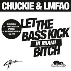 Chuckie feat. LMFAO - Let The Bass Kick In Miami Bitch (Stefan Garcia Remix)