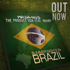 Mr.Da-Nos & The Product G&B ft. Maury - Summer Nights In Brazil (Original Radio Mix)
