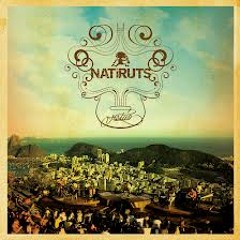 Natiruts - Você Me Encantou Demais