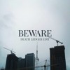 Beware