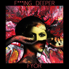 F***ing Deeper (Original Mix)