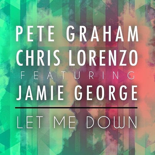 Pete Graham X Chris Lorenzo X Jamie George - Let Me Down (Nu Era Bass Mix)