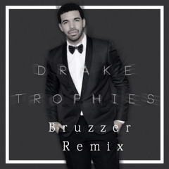"Trophies" Drake (Bruzzer Trap Remix)