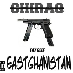 EASTGHANISTAN - Fat Reef