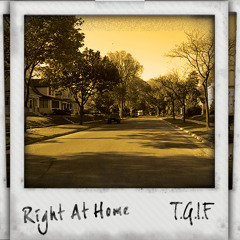 Right At Home (TGIF Mixtape)