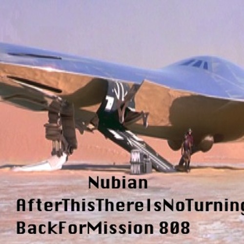 Nubian - After This There Is No Turning Back For Mission 808 - Electromix 2014