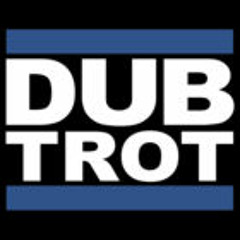 (Mostly) Dubtrot