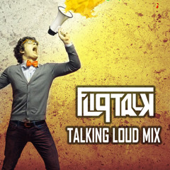 TALKING LOUD MIX  *Free Download*