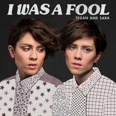 Tegan and Sara - I Was A Fool (Geek Robot Remix)