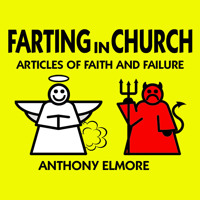 Hear my Atl Fringe Piece "Farting in Church"