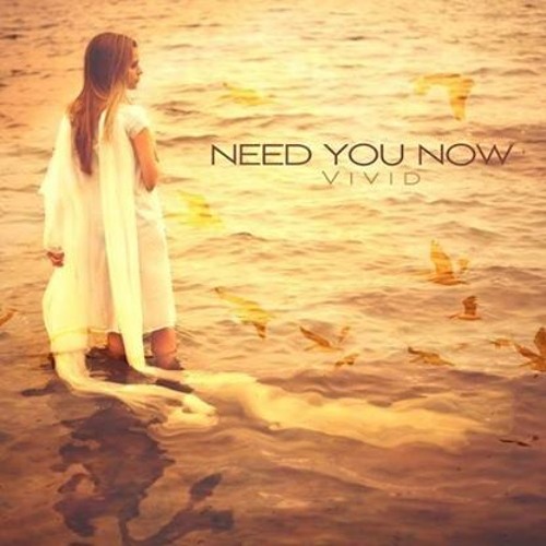 V i v i d - Need You Now (Original Mix)