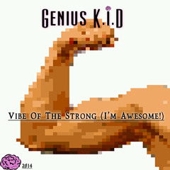 Vibe Of The Strong (I'm Awesome!)