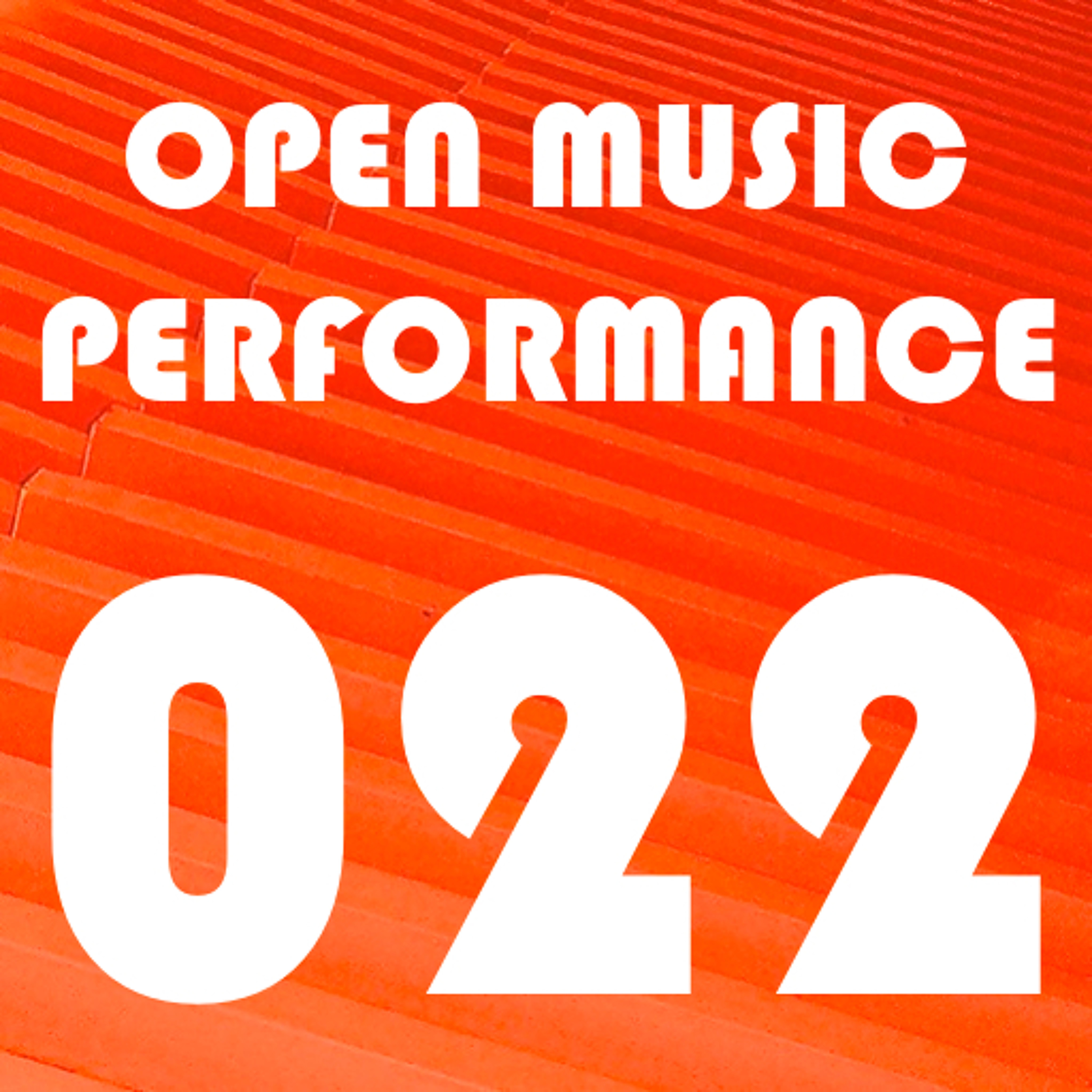 Open Music Performance 022 episode artwork