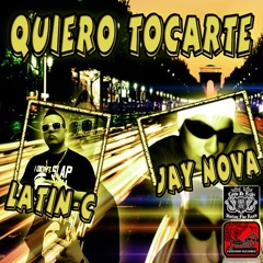'Quiero Tocarte' Latin-C feat Jay Nova