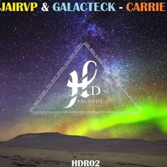 Carrie! - Jairvp Ft GalacTECK ( Original Mix )
