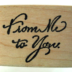 To You From Me #NotEdited