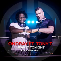 ONdray feat. Tony T. - Hear It Tonight (RI5E & 5HINE Remix) FREE DOWNLOAD