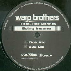 Warp Brothers Feat  Red Monkey   Going Insane (303 mix)
