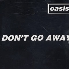 Oasis - Don't Go Away (cover)