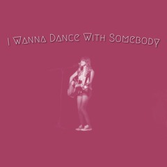 "I Wanna Dance With Somebody" by Whitney Houston - Megan Collins (cover)