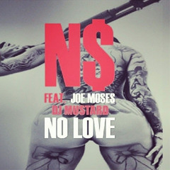 NS. - No Love  Feat. Joe Moses And Dj Mustard (prod. by Kenny Steezin) - HotNewHipHop
