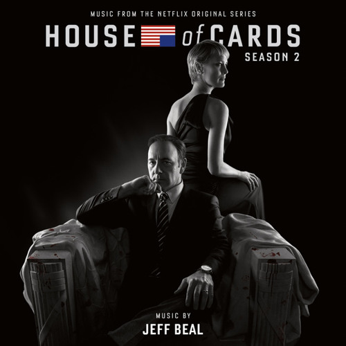 House of Cards - Season 2 - Main Title Theme - Jeff Beal 