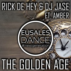 RICK DE HEY & DJ JASE ft. Amber - THE GOLDEN AGE (OFFICIAL CONTINUUM ANTHEM)[EUSales Dance]
