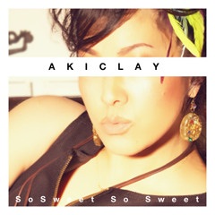 AkiClay - So Sweet So Sweet (Live ver.)