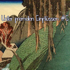 Unter fremden Einflüssen #5 @Freudenzimmer