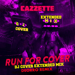 Run For Cover (Deorro Remix)[Dj Cover Extended Mix] Free Download