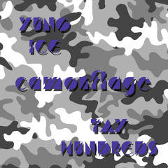 Camouflage Ft. Tay Hundreds