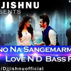 Suno Na Sangemarmar(Youngistaan) Dj Jishnu Love N D Bass Rmx