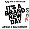 its-a-brand-new-day-bjay-mel-jeff-grek-remix-suonorec