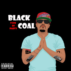 Black COAL - Type Of Party