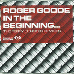 In The Beginning - Roger Goode (Ferry Corsten remix)