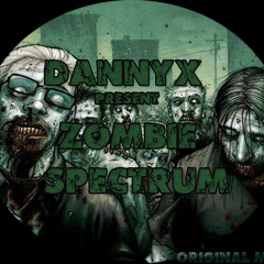 DannyX - Zombie Spectrum (Original Mix) *Supported By Swede Dreams & Olly James*