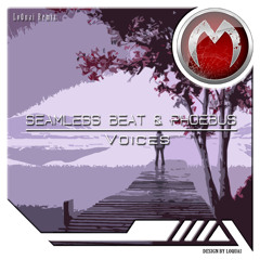 Seamless Beat & Phoebus - Voices (LoQuai Remix) [Mistiquemusic]